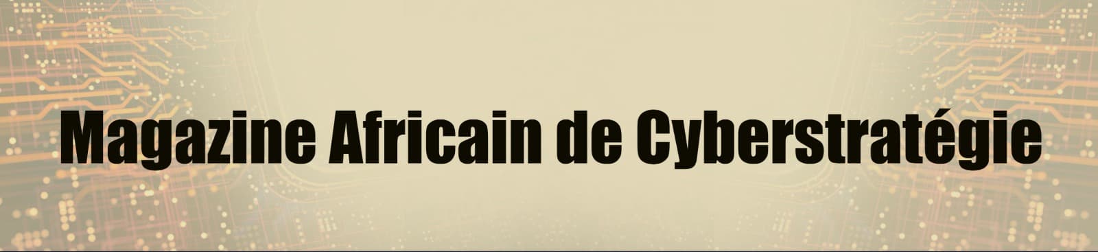 Lancement du Magazine Africain de Cyberstratégie III